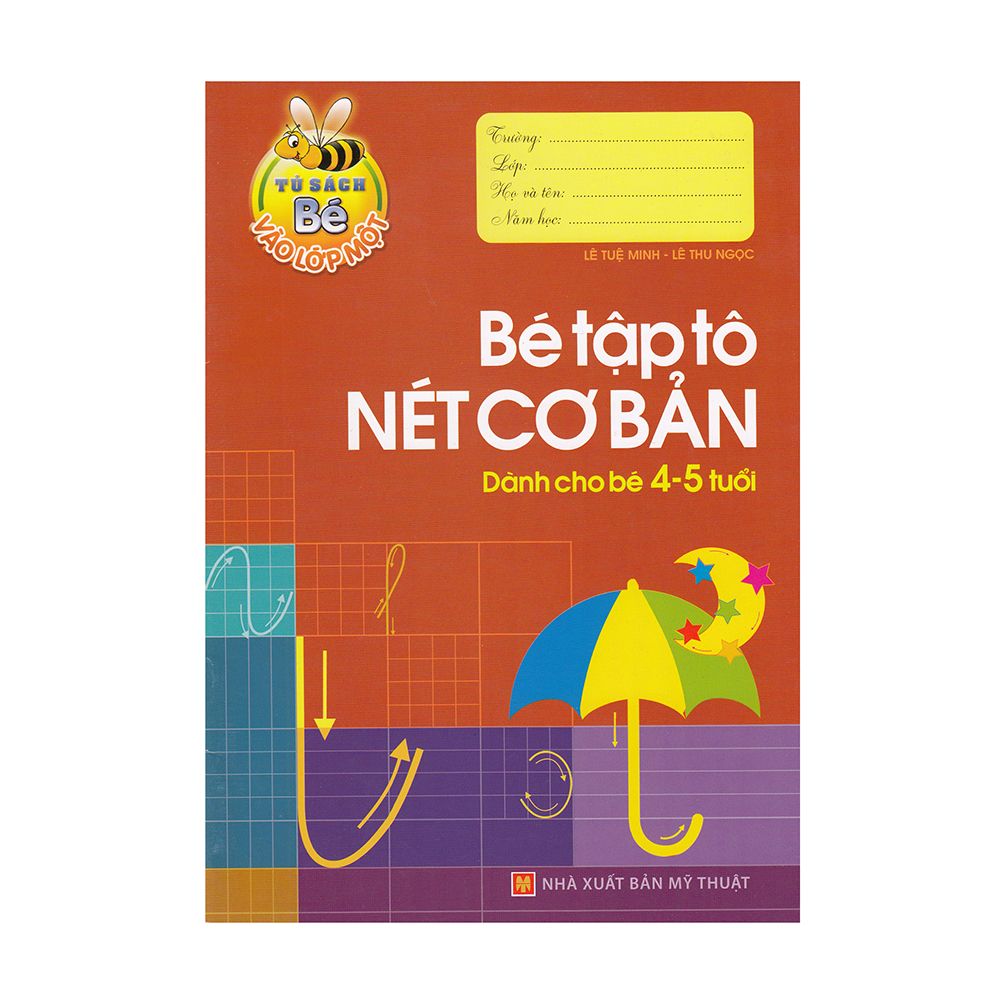 Tủ Sách Bé Vào Lớp 1 - Bé Tập Tô Nét Cơ Bản Dành Cho Bé 4 - 5 Tuổi