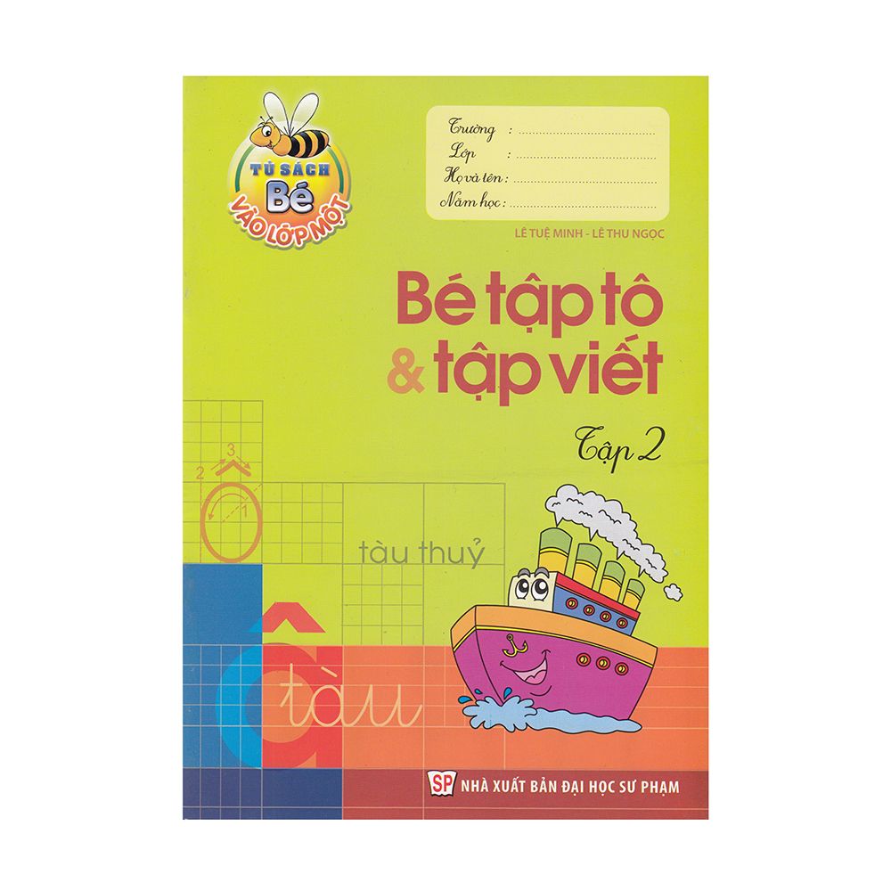 Tủ Sách Bé Vào Lớp 1 - Bé Tập Tô Và Tập Viết - Tập 2