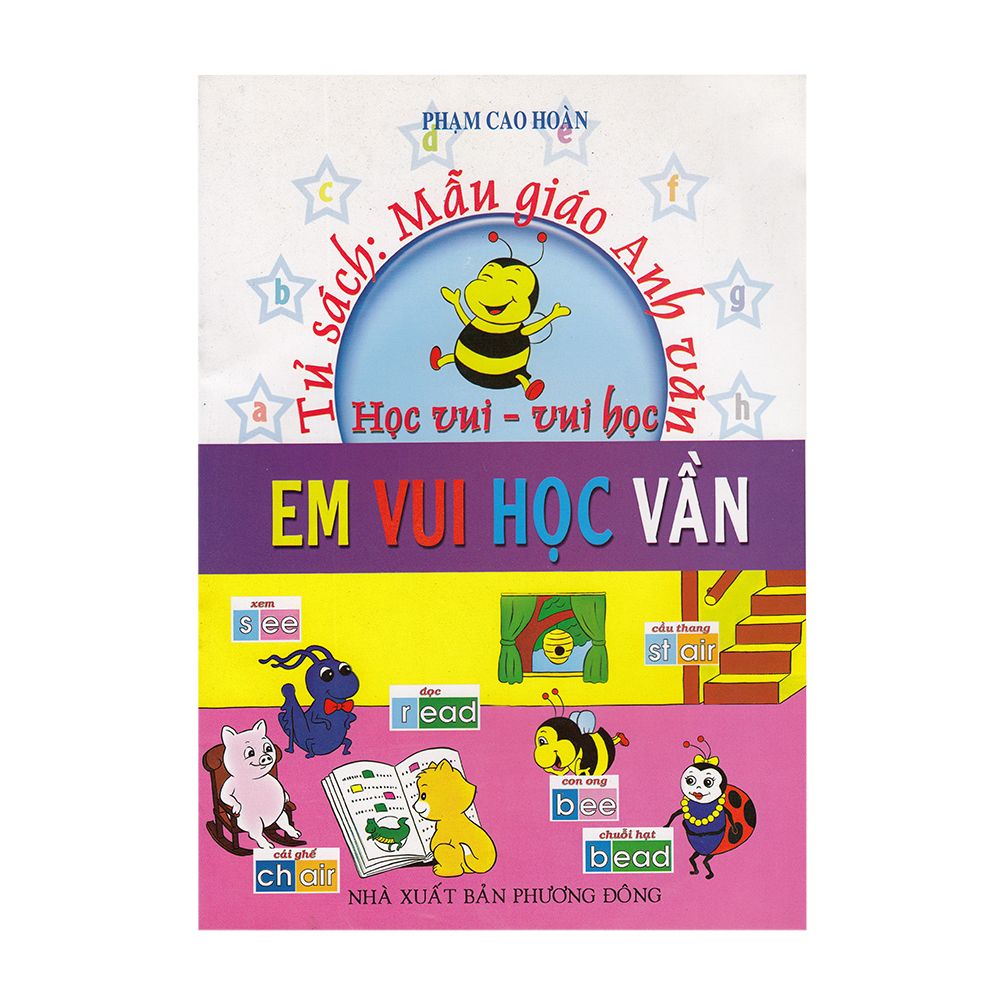 Tủ Sách Mẫu Giáo Anh Văn Vui Học Học Vui - Em Vui Học Vần