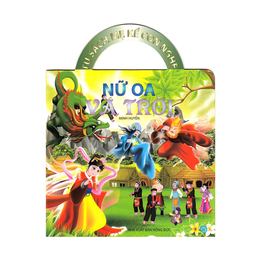 Tủ Sách Mẹ Kể Con Nghe - Nữ Oa Vá Trời