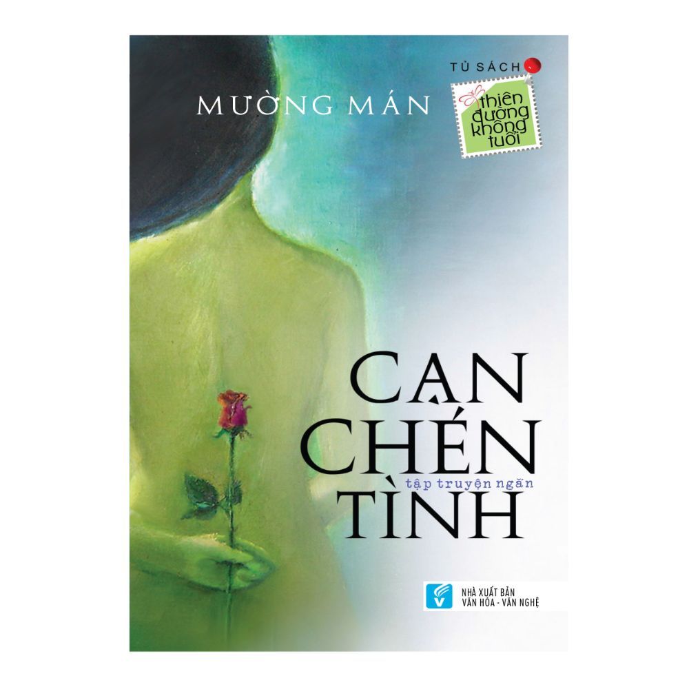 Tủ Sách Thiên Đường Không Tuổi - Cạn Chén Tình