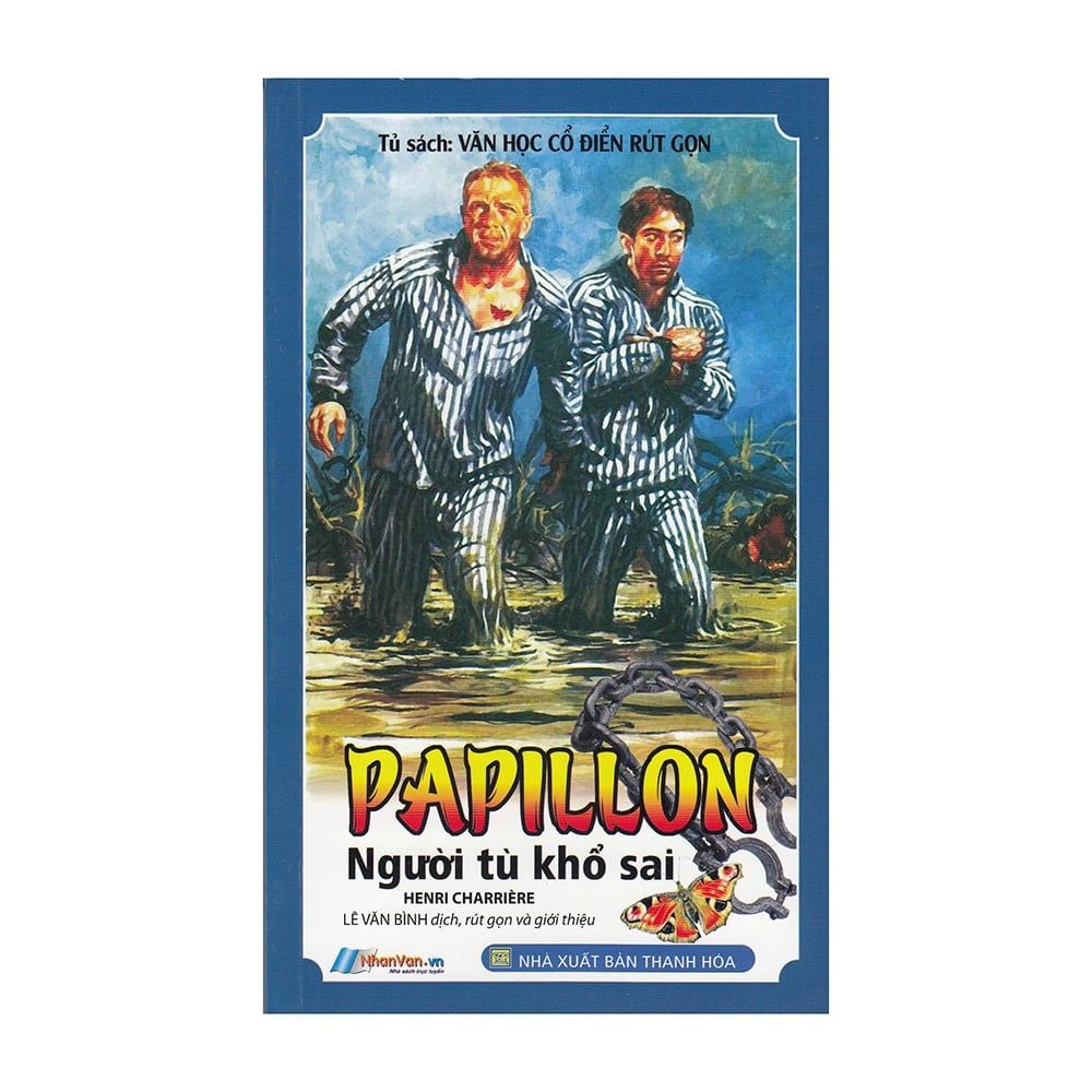 Tủ Sách Văn Học Cổ Điển Rút Gọn - Papillon Người Tù Khổ Sai