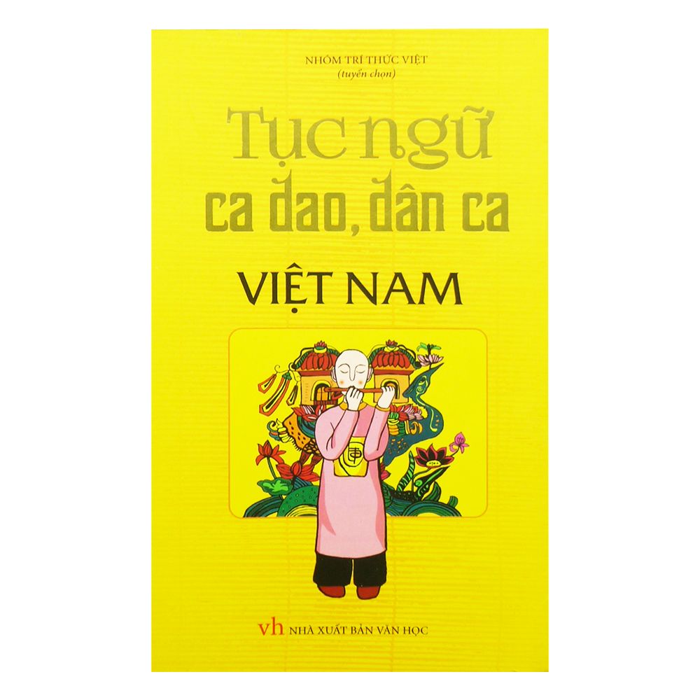 Tục Ngữ Ca Dao, Dân Ca Việt Nam