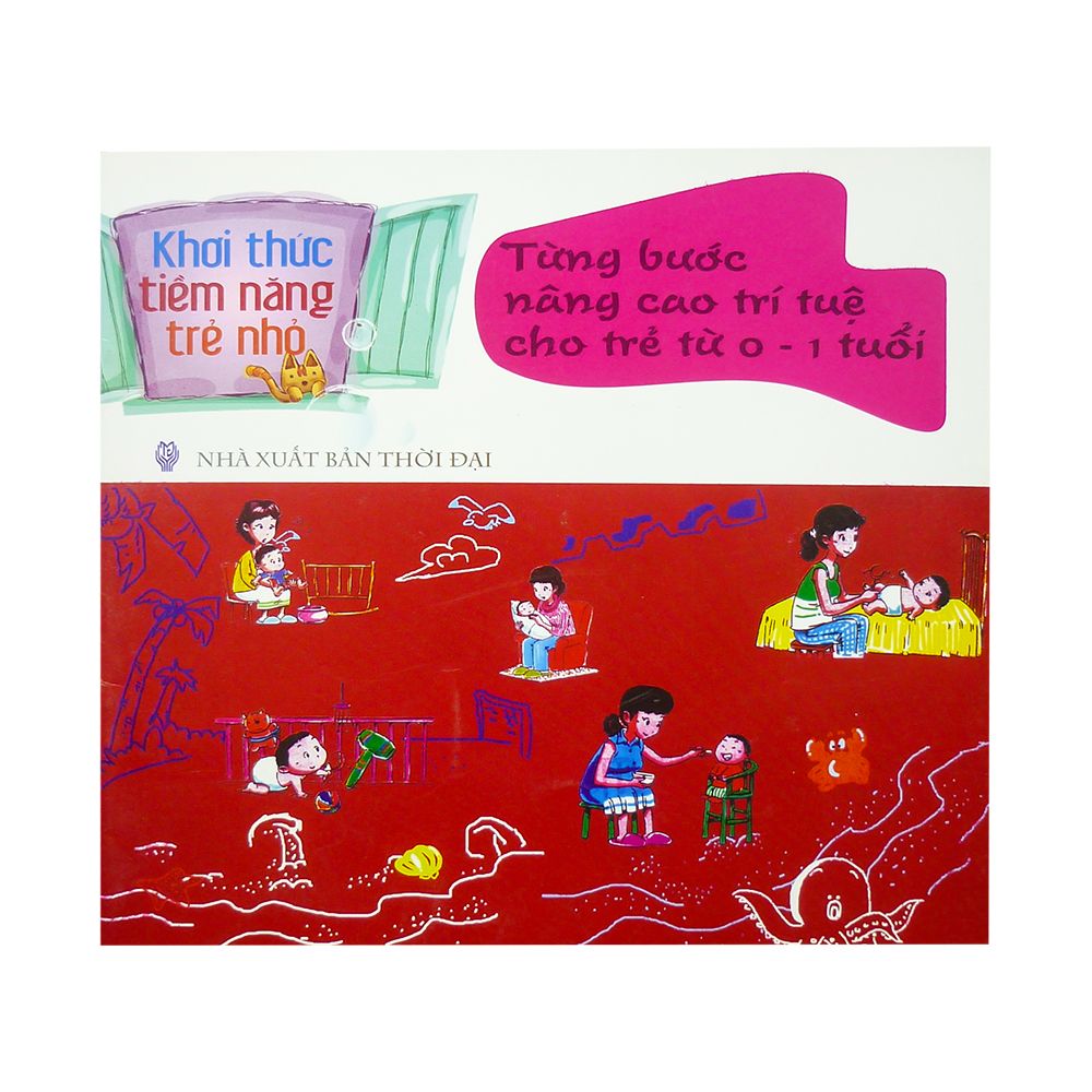 Từng Bước Nâng Cao Trí Tuệ Cho Trẻ Từ 0-1 Tuổi