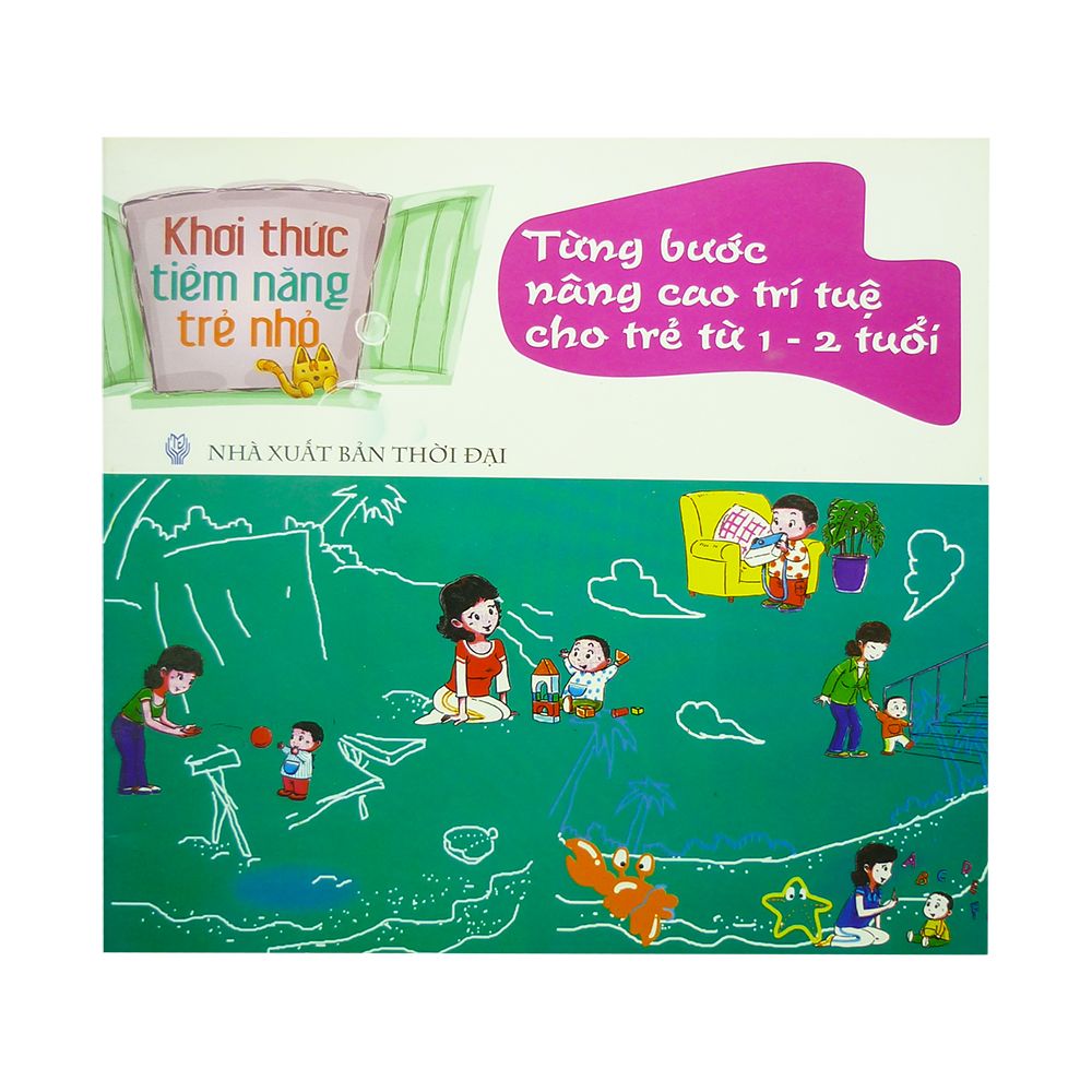 Từng Bước Nâng Cao Trí Tuệ Cho Trẻ Từ 1 - 2 Tuổi