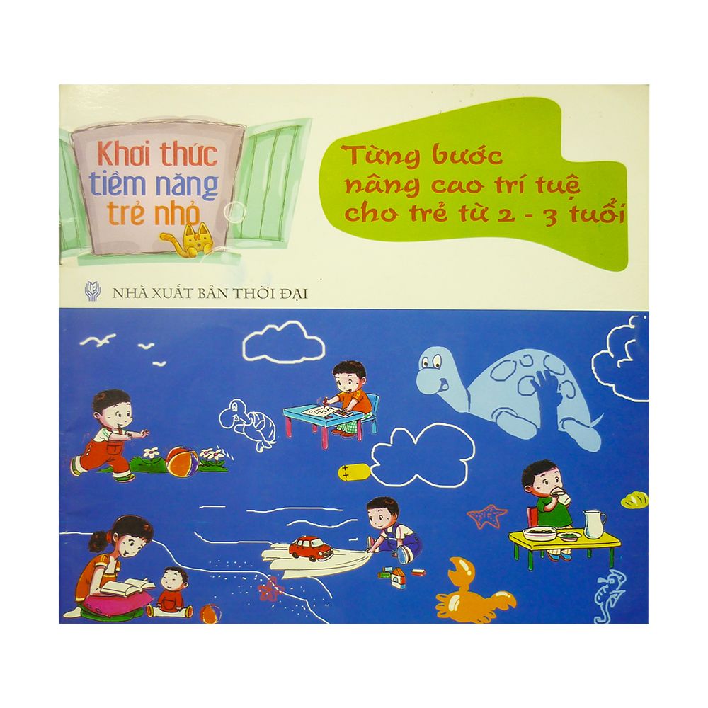 Từng Bước Nâng Cao Trí Tuệ Cho Trẻ Từ 2-3 Tuổi