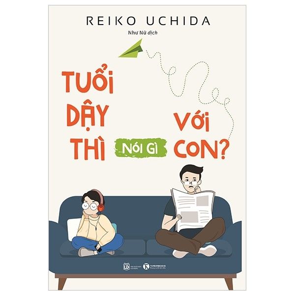 Tuổi Dậy Thì Nói Gì Với Con?