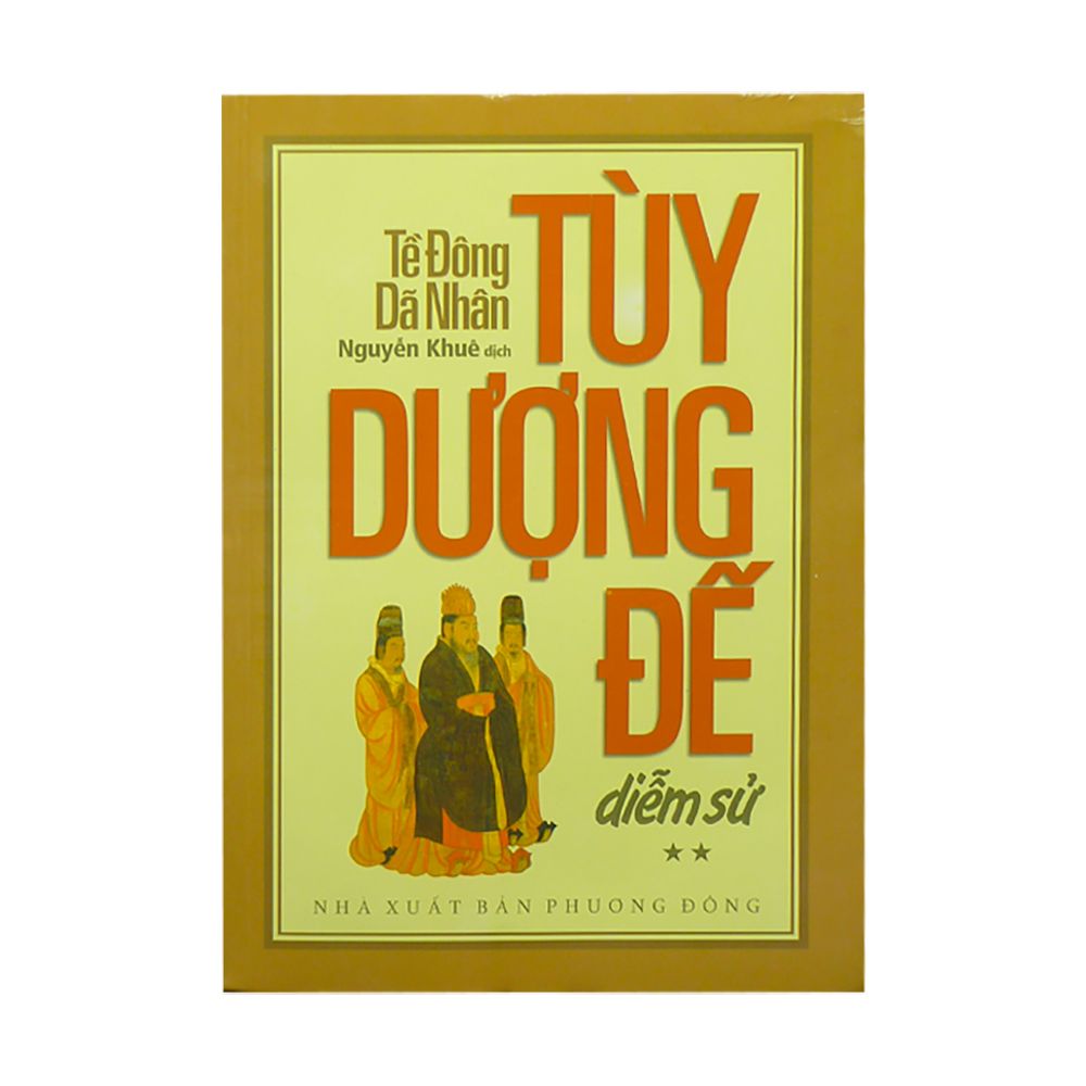 Tùy Dượng Đế Diễm Sử - Tề Đông Dã Nhân ( Trọn Bộ 2 Tập )