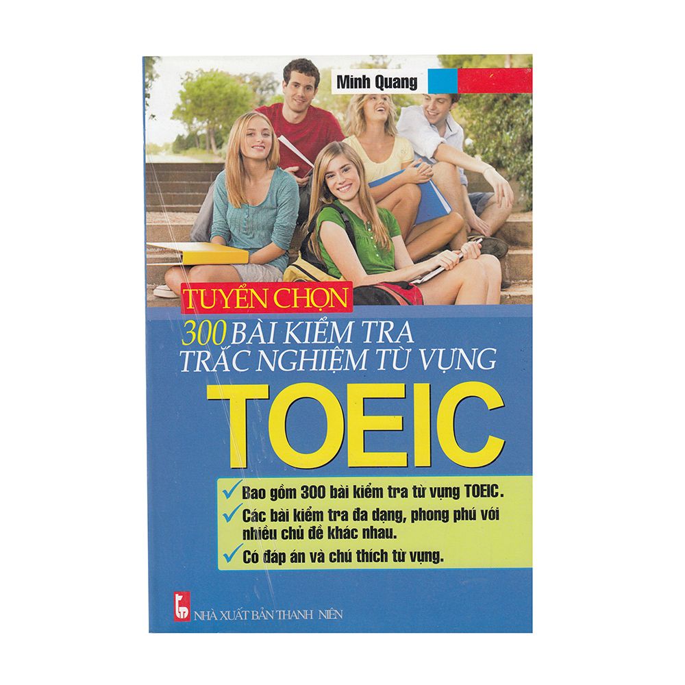 Tuyển Chọn 300 Bài Kiểm Tra Từ Vựng Toeic