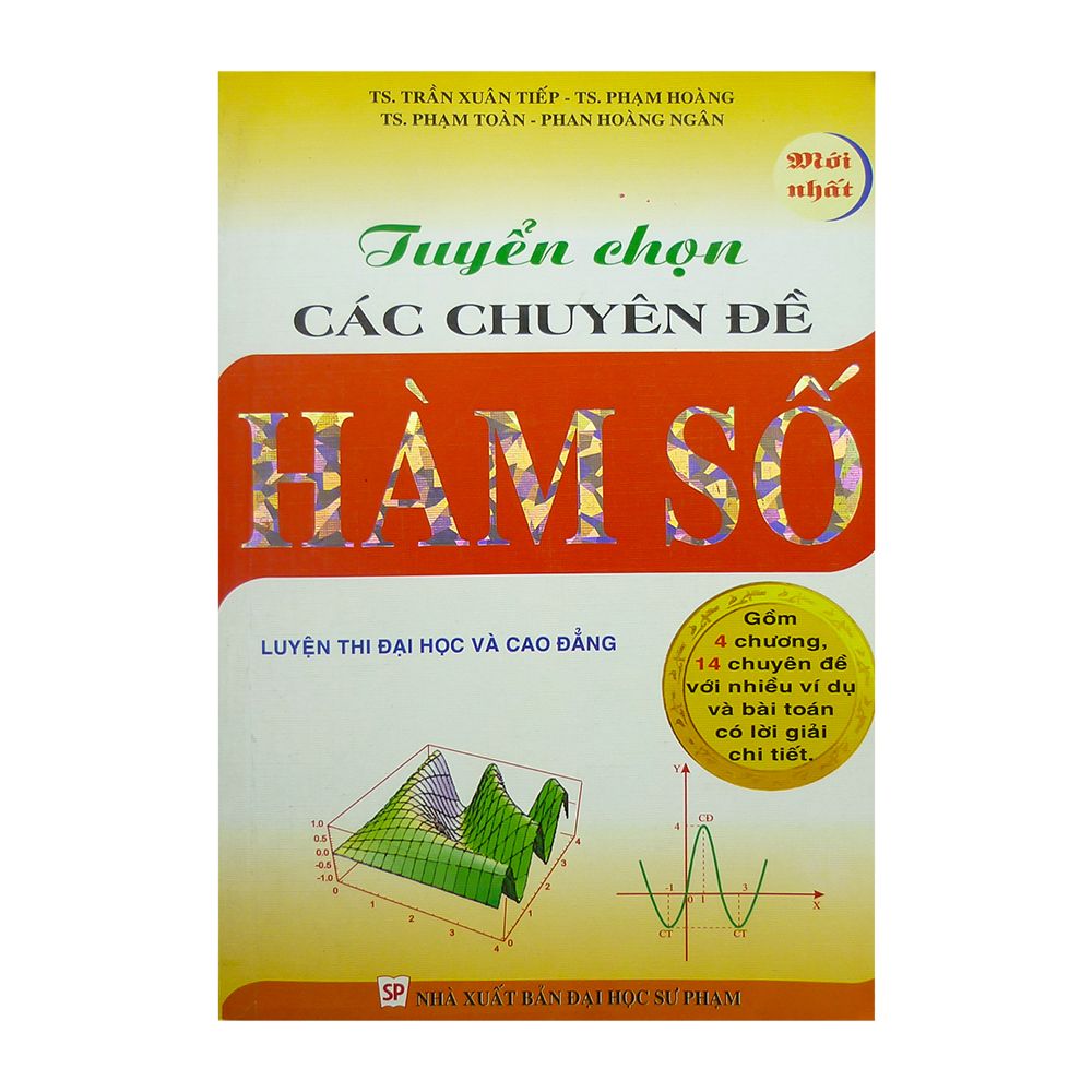 Tuyển Chọn Các Chuyên Đề Hàm Số (Luyện Thi Đại Học Và Cao Đẳng)