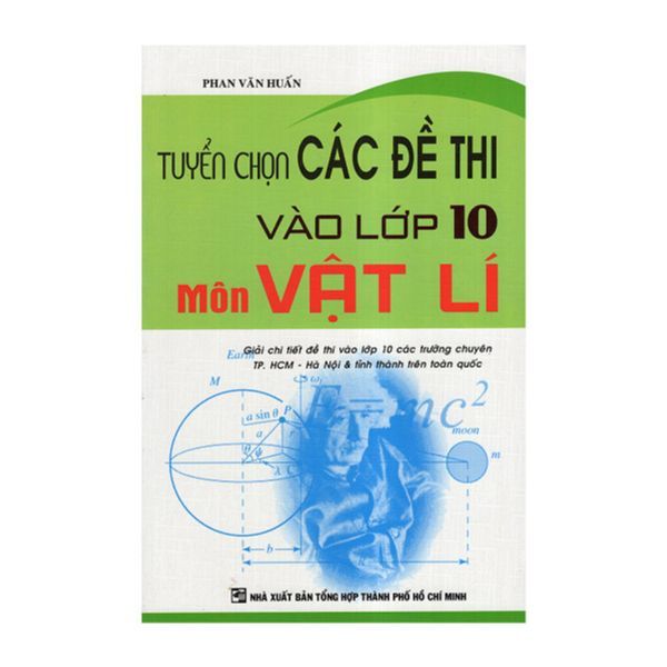 Tuyển Chọn Các Đề Thi Vào Lớp 10 Môn Vật Lí