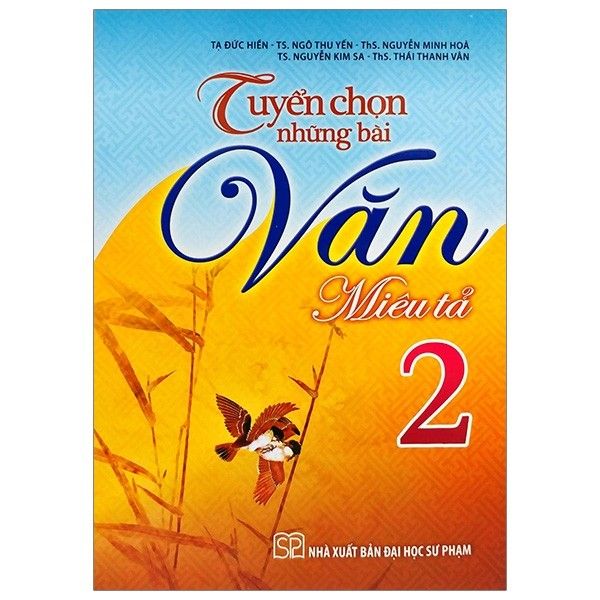 Tuyển Chọn Những Bài Văn Miêu Tả Lớp 2 (Tái Bản 2019)