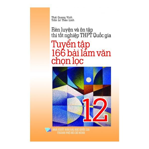 Tuyển Tập 166 Bài Làm Văn Chọn Lọc Lớp 12