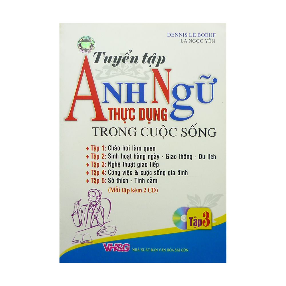 Tuyển Tập Anh Ngữ Thực Dụng Trong Cuộc Sống - Tập 3