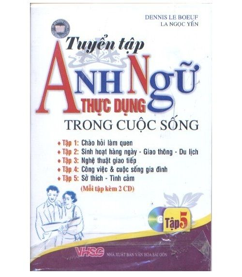 Tuyển Tập Anh Ngữ Thực Dụng Trong Cuộc Sống - Tập 5