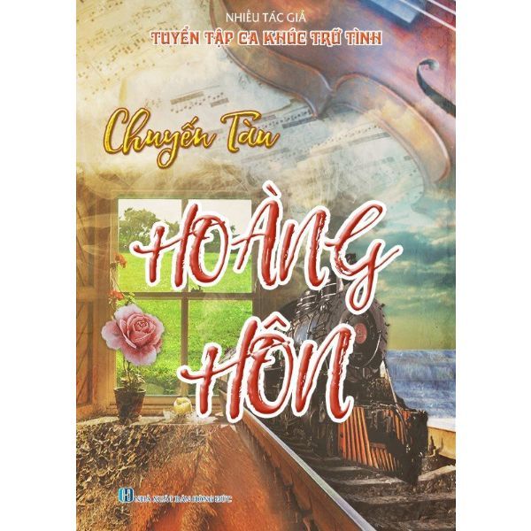 Tuyển Tập Ca Khúc Trữ Tình - Chuyến Tàu Hoàng Hôn