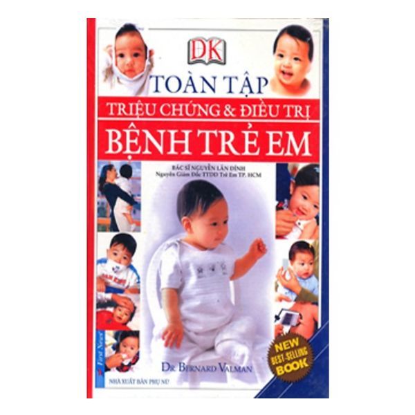 Toàn Tập Triệu Chứng Và Điều Trị Bệnh Trẻ Em