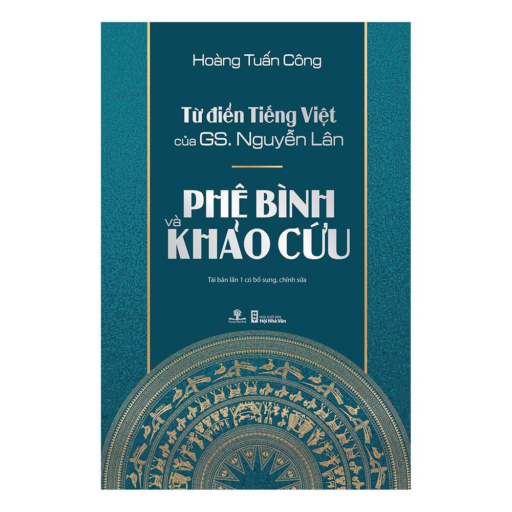 Từ Điển Tiếng Việt Của GS Nguyễn Lân - Phê Bình Và Khảo Cứu (Tái Bản)