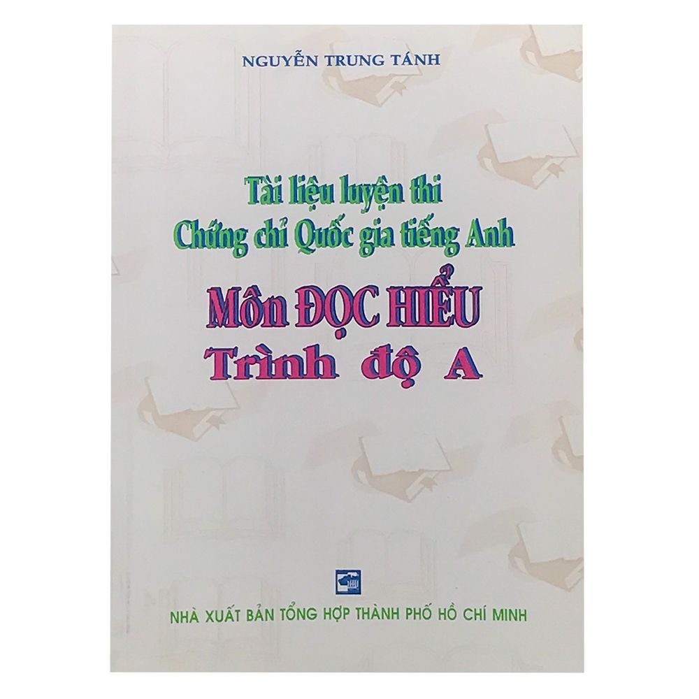 Tài Liệu Luyện Thi Chứng Chỉ Quốc Gia Tiếng Anh - Môn Đọc Hiểu Trình Độ A