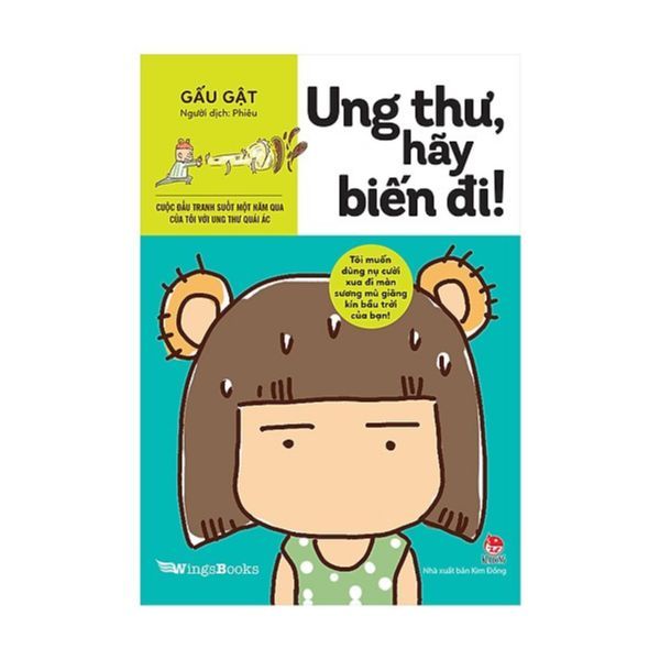 Ung Thư, Hãy Biến Đi!