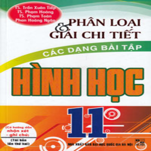 Phân Loại Và Giải Chi Tiết Các Dạng Bài Tập Hình Học - Lớp 11
