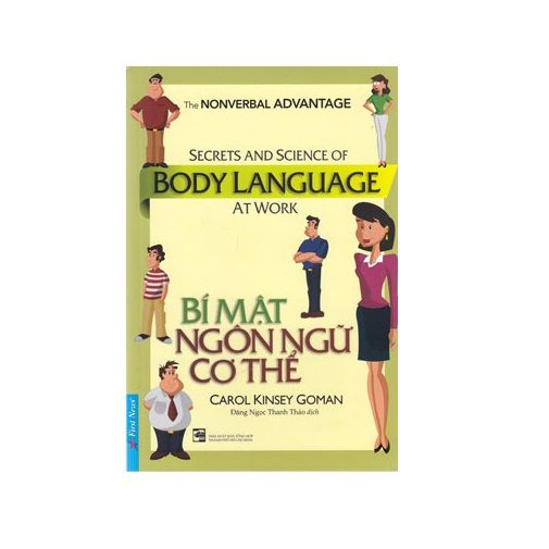 Bí mật ngôn ngữ cơ thể - SECRETS AND SCIENCE OF BODY LANGUAGE AT WORK