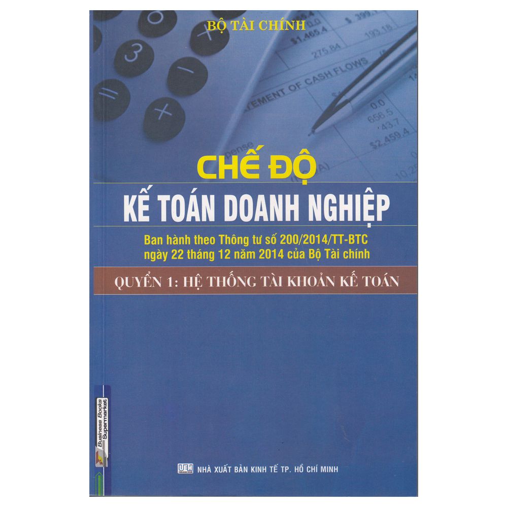  Chế Độ Kế Toán Doanh Nghiệp (Quyển 1): Hệ Thống Tài Khoản Kế Toán 