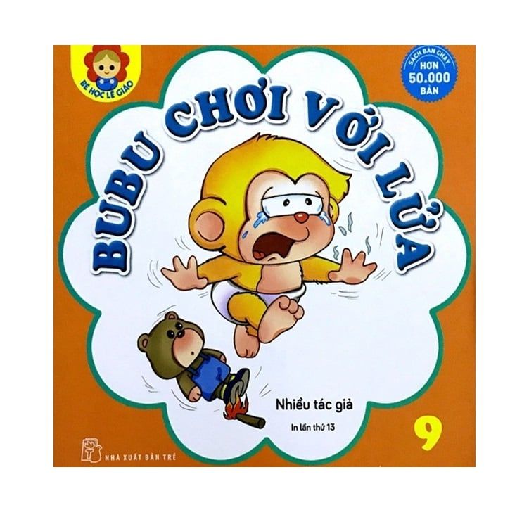Bé Học Lễ Giáo - Bubu Tập 9 : Chơi Với Lửa