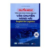 Tiếng Anh Chuyên Đề - Tiếng Anh Dùng Trong Lĩnh Vực Vận Chuyển Hàng Hải
