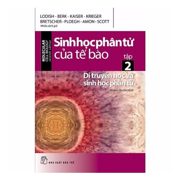Sinh Học Phân Tử Của Tế Bào 02 - Di Truyền Học Và Sinh Học Phân Tử