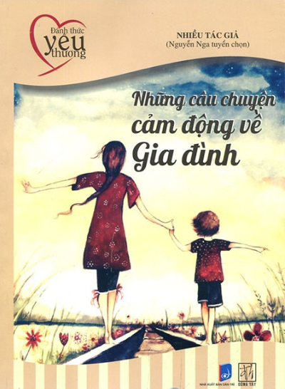 Những Câu Chuyện Cảm Động Về Gia Đình (Đông Tây)