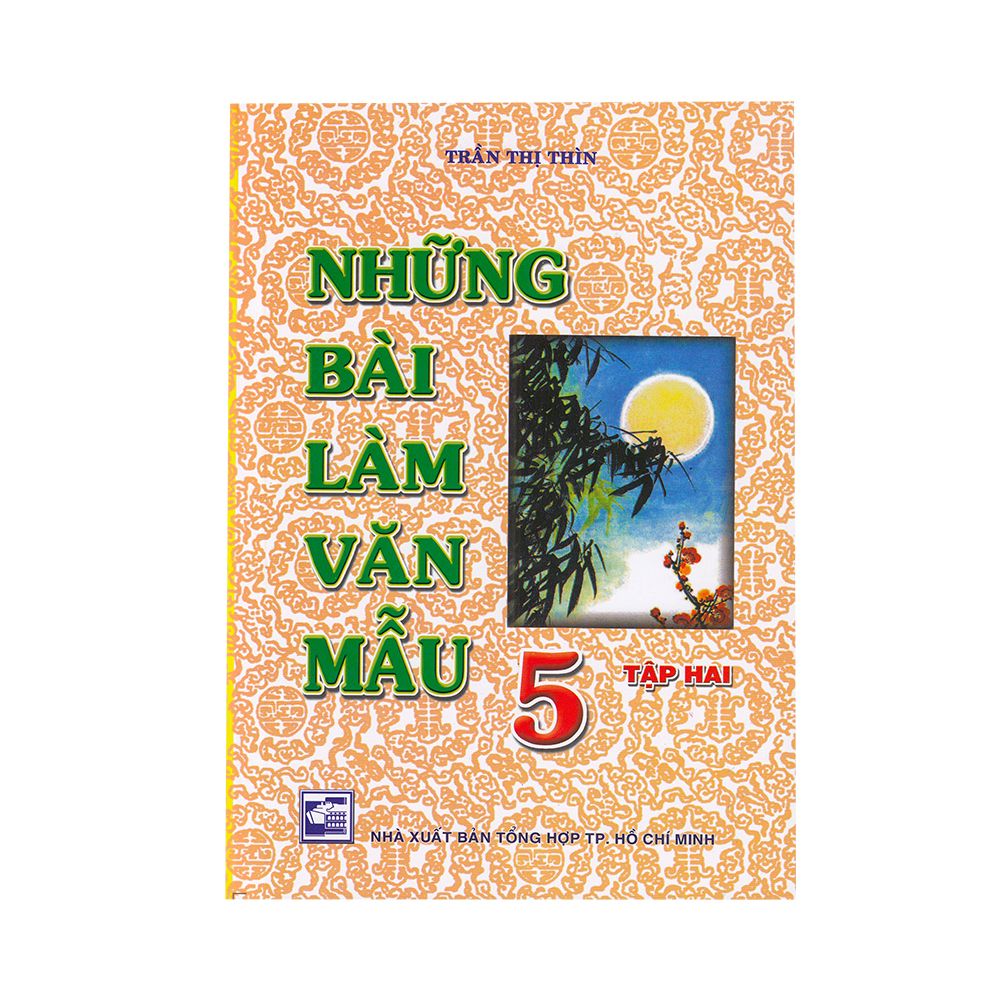 Những Bài Làm Văn Mẫu Lớp 5 - Tập 2 (Tái Bản 2019)
