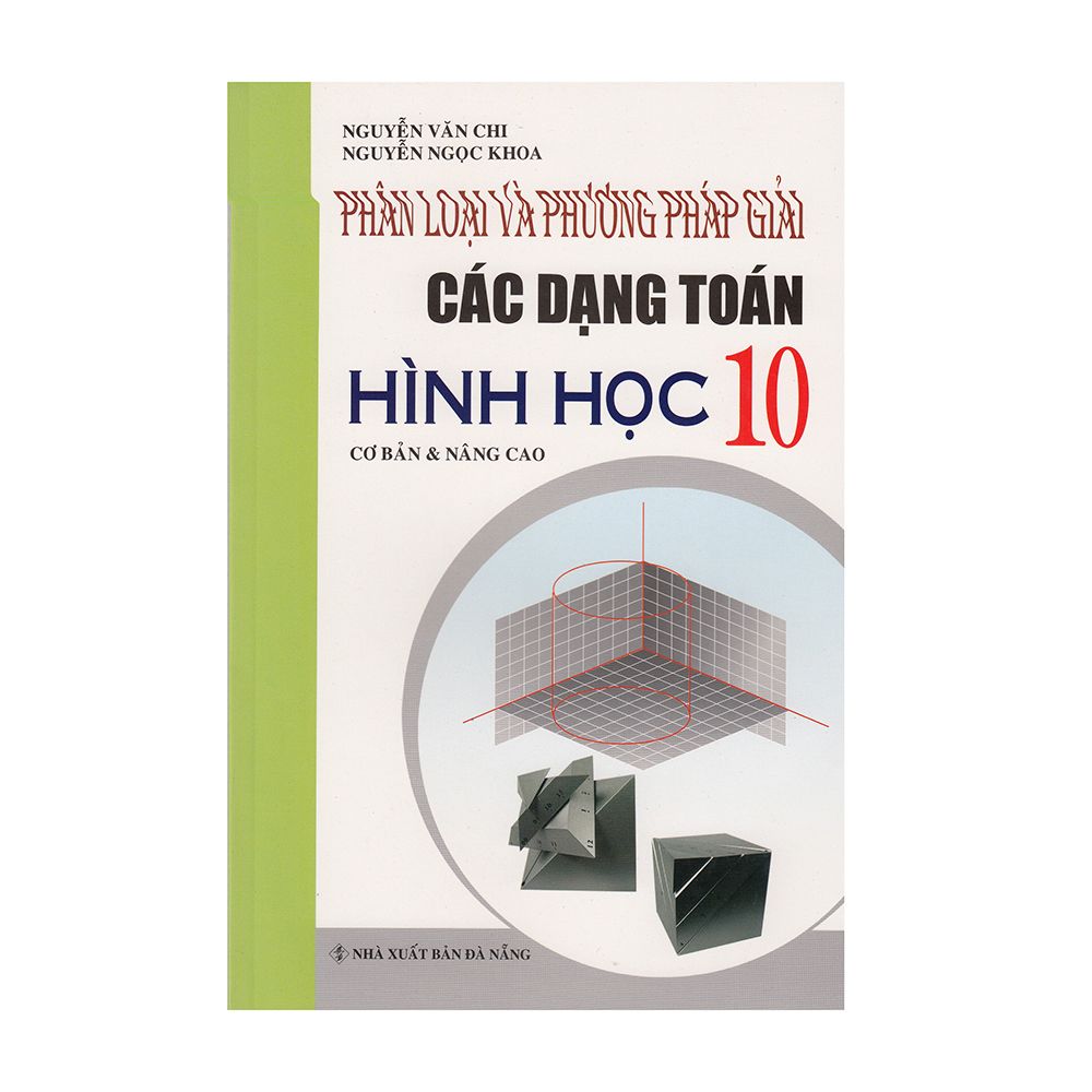 Phân Loại Và Phương Pháp Giải Các Dạng Toán Hình Học 10 - Cơ Bản Và Nâng Cao