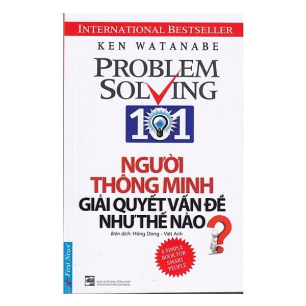 Người Thông Minh Giải Quyết Vấn Đề Như Thế Nào? (Tái Bản 2019)