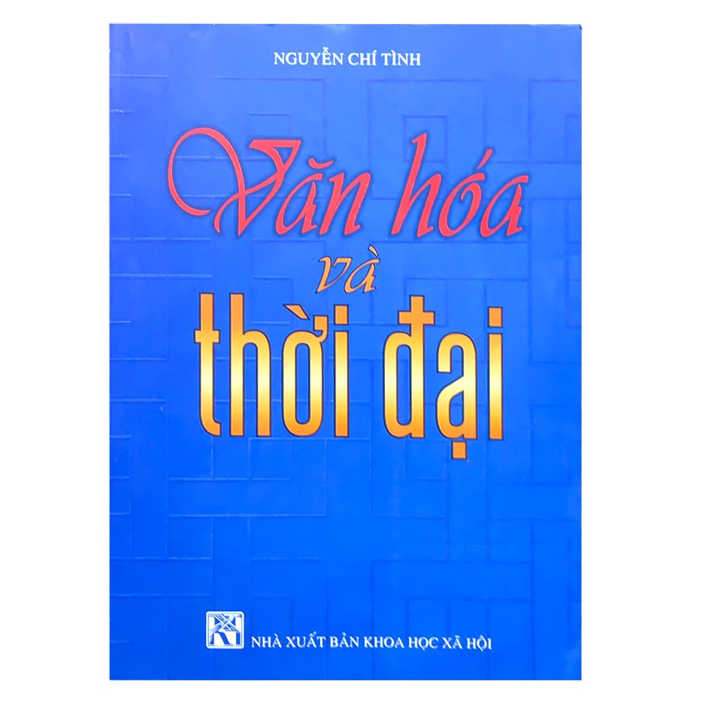 Văn Hóa Và Thời Đại (NXB Khoa Học Xã Hội)