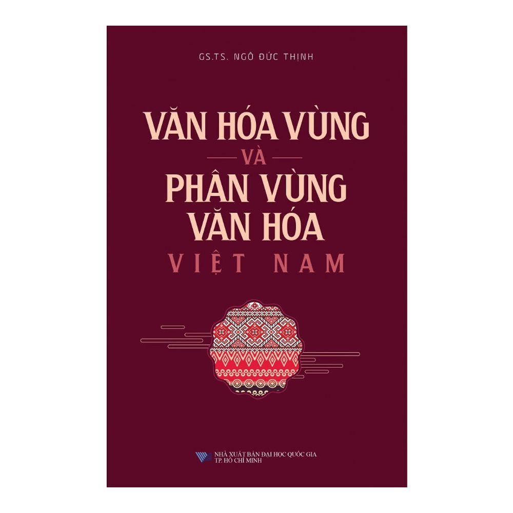 Văn Hóa Vùng Và Phân Vùng Văn Hóa Việt Nam
