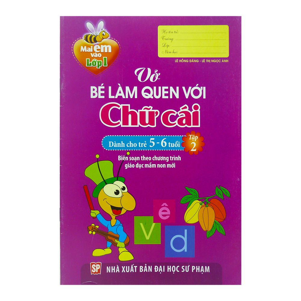Mai Em Vào Lớp 1 - Vở Bé Làm Quen Với Chữ Cái (Dành Cho Trẻ 5 - 6 Tuổi) - Tập 2