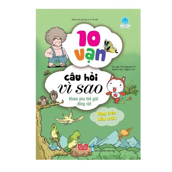10 Vạn Câu Hỏi Vì Sao - Khám Phá Thế Giới Động Vật - Bay Trên Bầu Trời