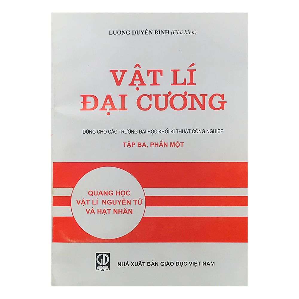 Vật Lý Đại Cương - Quang Học Vật Lí Nguyên Tử Và Hạt Nhân