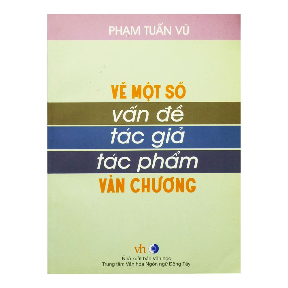 Về Một Số Vấn Đề, Tác Giả, Tác Phẩm, Văn Chương