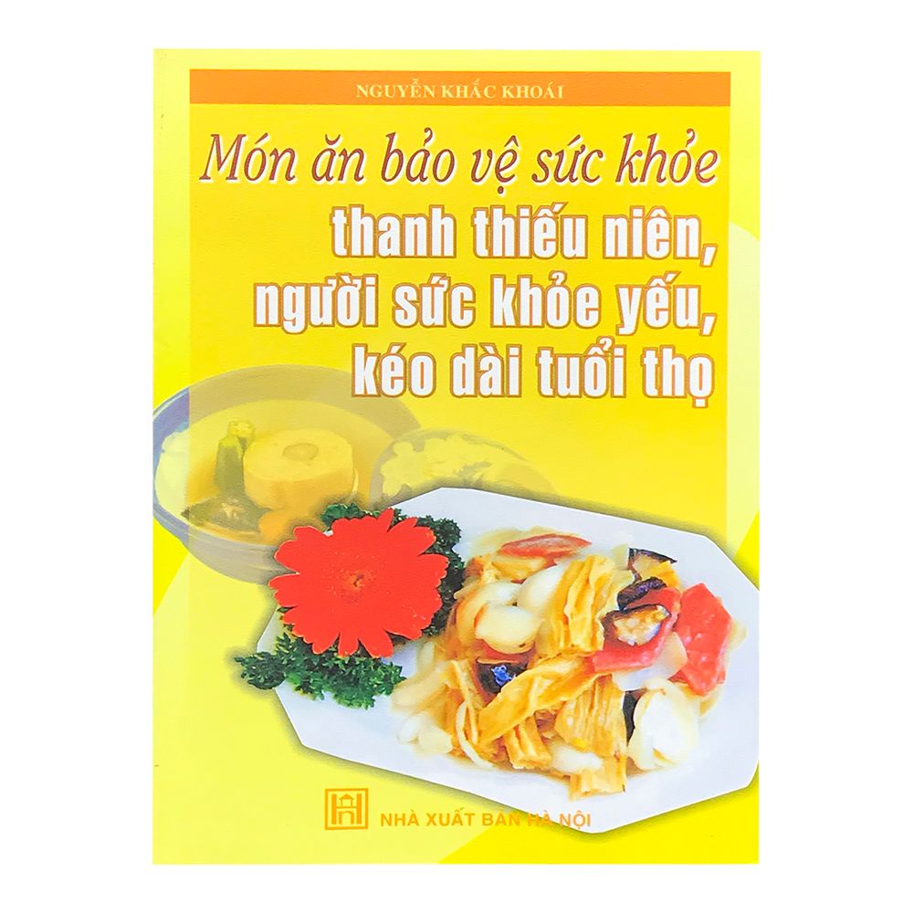 Món Ăn Bảo Vệ Sức Khỏe Thanh Thiếu Niên, Người Sức Khỏe Yếu, Kéo Dài Tuổi Thọ