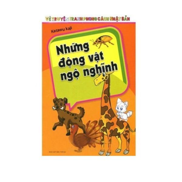 Vẽ Truyện Theo Phong Cách Nhật Bản - Những Động Vật Ngộ Nghĩnh