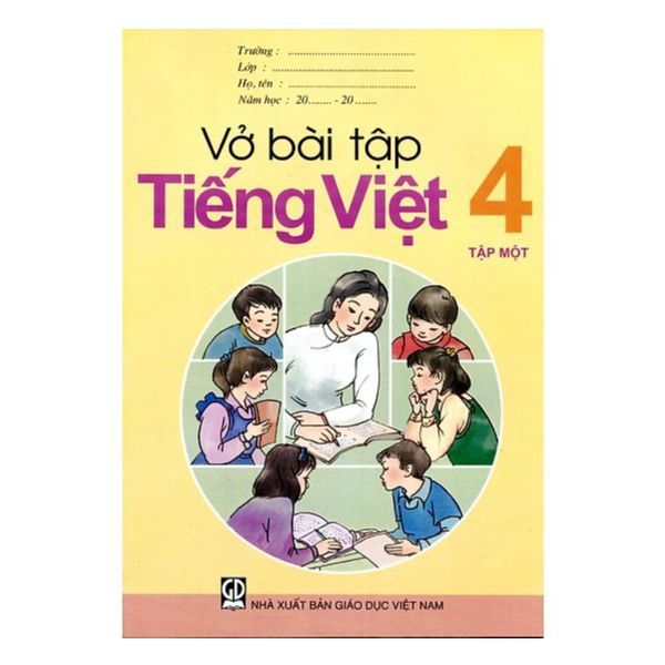 Vở Bài Tập Tiếng Việt Lớp 4 (Tập 1)