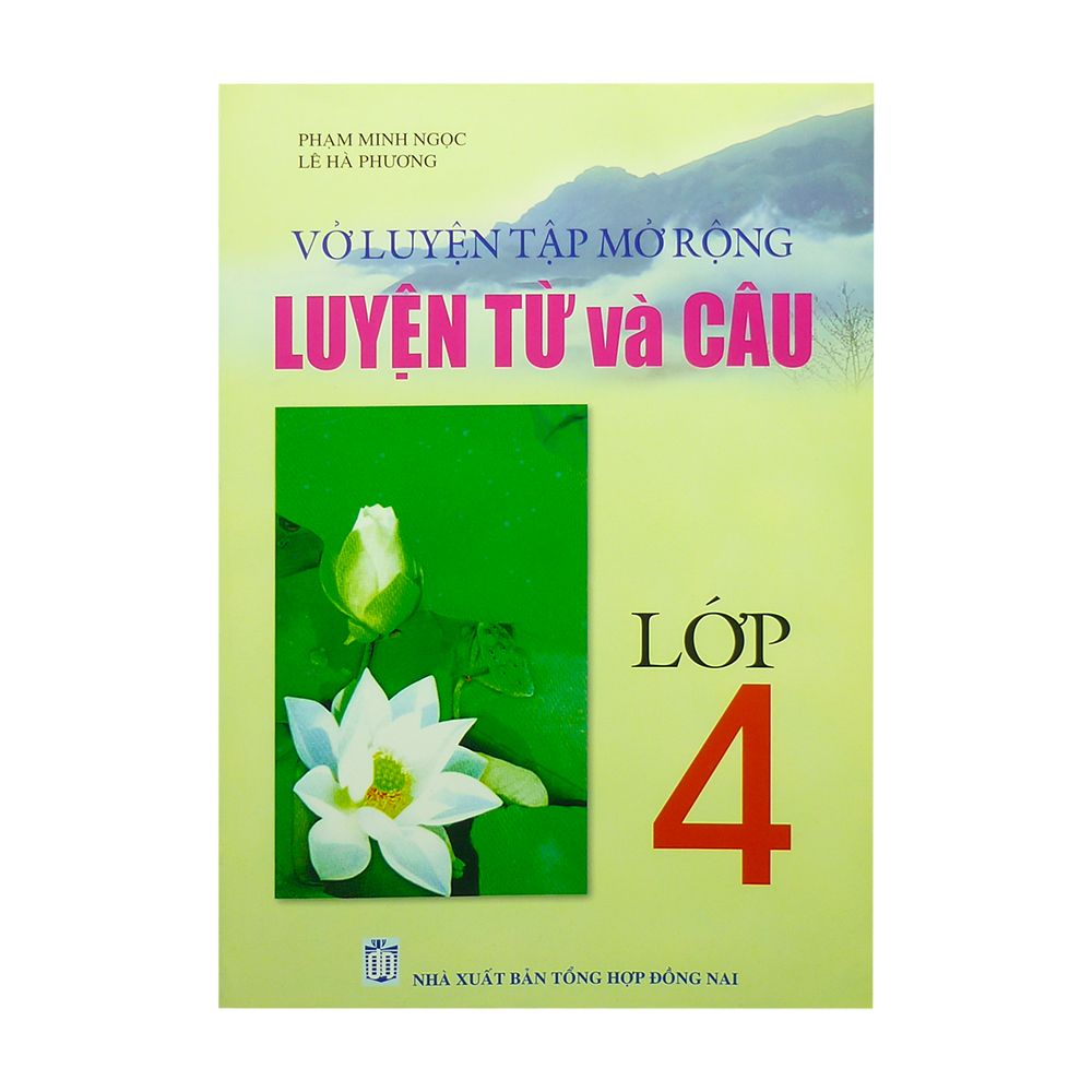 Vở Luyện Tập Mở Rộng – Luyện Từ Và Câu Lớp 4