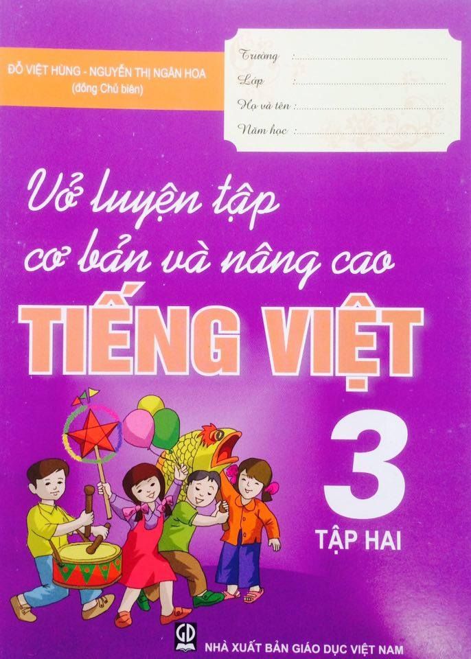 Vở Luyện Tập Nâng Cao Và Cơ Bản Tiếng Việt Lớp 3 - Tập 2
