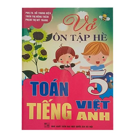 Vở Ôn Tập Hè Toán - Tiếng Việt - Tiếng Anh Lớp 5