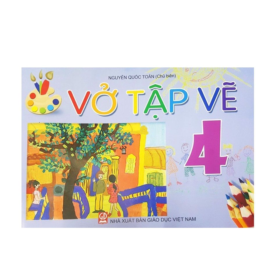 Vở Tập Vẽ - Lớp 4 - Tái Bản 2021