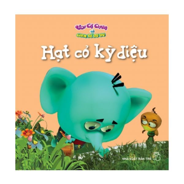 Voi Cà Chua Và Chim Sẻ Su Su - Hạt Cỏ Kỳ Diệu