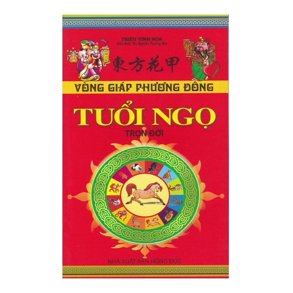 Vòng Giáp Phương Đông - Tuổi Ngọ Trọn Đời