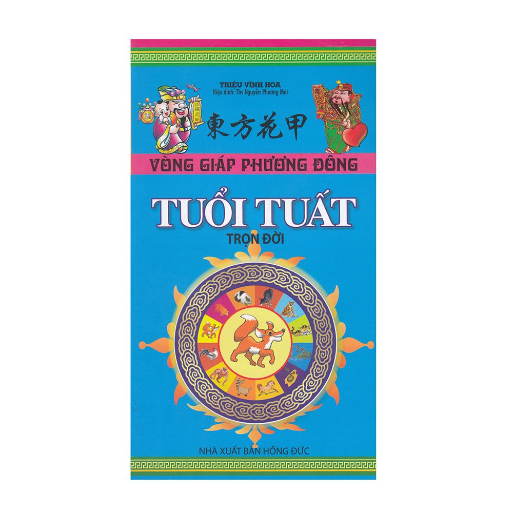 Vòng Giáp Phương Đông - Tuổi Tuất Trọn Đời